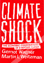Climate Shock: The Economic Consequences of a Hotter Planet image