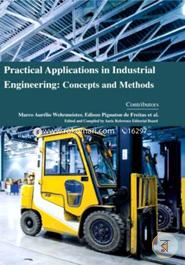 Practical Applications in Industrial Engineering: Concepts and Methods