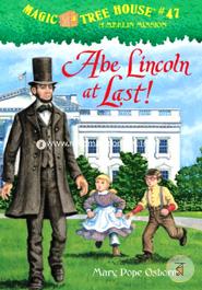 Magic Tree House 47: Abe Lincoln at Last 