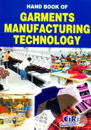 Hand Book of Garments Manufacturing Technology