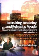 Recruiting Retaining And Releasing People