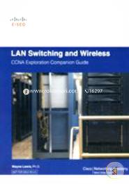 Lan Switching And Wireless, Ccna Exploration Companion Guide