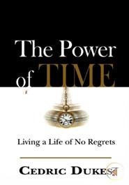 The Power of Time: Living a Life of No Regrets