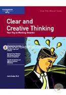 Clear and Creative Thinking: Your Key to Working Smarter