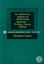 An Elementary Treatise on Differential Equations 