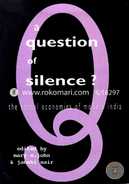 Question of Silence? The Sexual Economics of Modern India (Paperback)