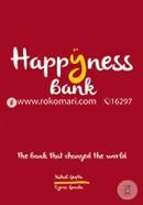 Happyness Bank - The Bank That Changed the World