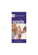 50 Things that Cause Earache