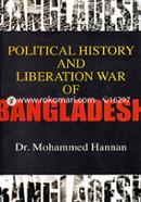 Political History and Liberation War of Bangladesh