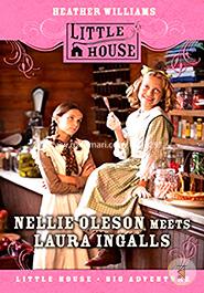 Nellie Oleson Meets Laura Ingalls( Series - Little House ) 