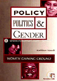 Policy, Politics and Gender: Women Gaining Ground (Paperback)