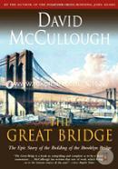 The Great Bridge: The Epic Story of the Building of the Brooklyn Bridge