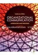 Organizational Communication: Approaches and Processes