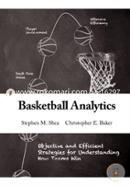 Basketball Analytics: Objective and Efficient Strategies for Understanding How Teams Win