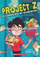 Project Z -1: A Zombie Ate My Homework