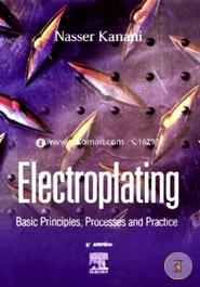 Electroplating: Basic Principles, Processes and Practice 