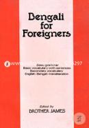 Bengali for Foreigners: Basic Grammar, Basic Vocabulary with Sentences, Secondary Vocabulary, English-Bengali Transliteration (reprinted)