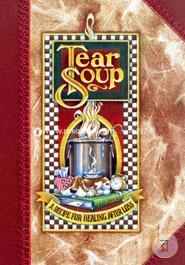 Tear Soup: A Recipe for Healing After Loss