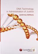 DNA Technology in Administration of Justice -2007 (HB)