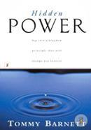 Hidden Power: Tap into a Kingdom Principle That Will Change You Forever