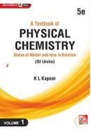 A Textbook of Physical Chemistry, States of Matter and Ions in Solution - Vol. 1