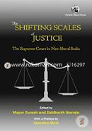 The Shifting Scales of Justice : The Supreme Court in Neo-liberal India