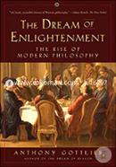 The Dream of Enlightenment – The Rise of Modern Philosophy