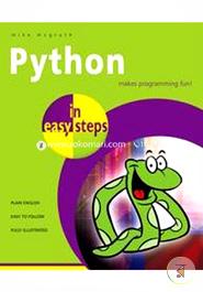 Python in Easy Steps : Makes Programming Fun !