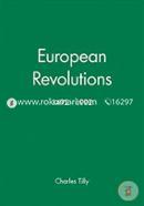 European Revolutions, 1492 – 1992 (Making of Europe) 