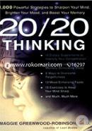 20/20 Thinking: 1,000 Powerful Strategies to Sharpen Your Mind, Brighten Your Mood, and Boost Your Memory