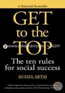 Get to the Top: The Ten Rules for Social Success