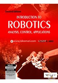 Introduction to Robotics: Analysis, Control, Applications