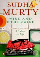 Wise And Otherwise : A Salute To Life image