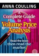 A Complete Guide To Volume Price Analysis: Read The Book... Then Read The Market