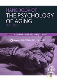 Handbook of the Psychology of Aging (Handbooks of Aging)