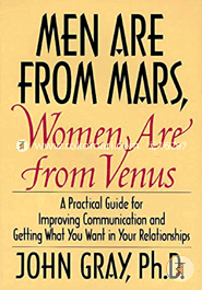 Men Are from Mars, Women Are from Venus: A Practical Guide for Improving Communication and Getting What You Want in Your Relationships image