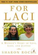 For Laci: A Mothers Story of Love, Loss, and Justice