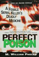 Perfect Poison: A Female Serial Killer's Deadly Medicine