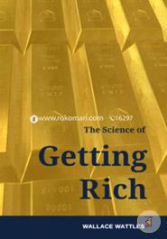 The Science of Getting Rich: How to make money and get the life you want