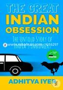The Great Indian Obsession