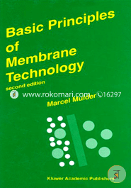 Basic Principles of Membrane Technology 