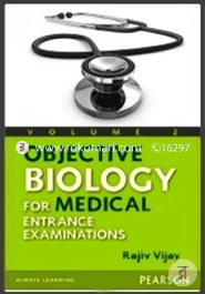Objective Biology for Medical Entrance Examination, Vol II