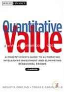 Quantitative Value: A Practitioner's Guide to Automating Intelligent Investment and Eliminating Behavioral Errors 