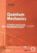 Quantum Mechanics: A Modern and Concise Introductory Course