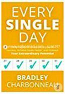 Every Single Day: A simple prescription for transformation 