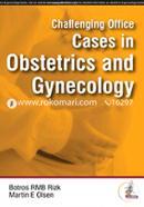 Challenging Office Cases In Obstetrics And Gynecology