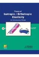 Theory of Isotropic, Orthotropic Elasticity: An Introductory Primer