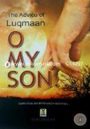 The Advice of Luqmaan O My Son