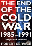 The End of the Cold War: 1985 - 1991 
