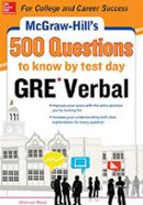 Mcgraw-Hill’s 500 Questions Gre Verbal to Know by Test Day